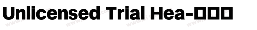 Unlicensed Trial Hea字体转换
